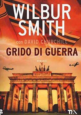 30 Le migliori recensioni di Grido Di Guerra Wilbur Smith testate e qualificate con guida all’acquisto