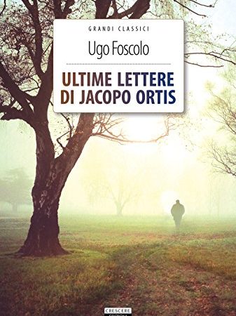 30 Le migliori recensioni di Ultime Lettere Di Jacopo Ortis Foscolo testate e qualificate con guida all’acquisto